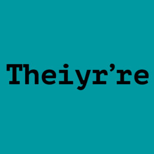 Theiyr’re