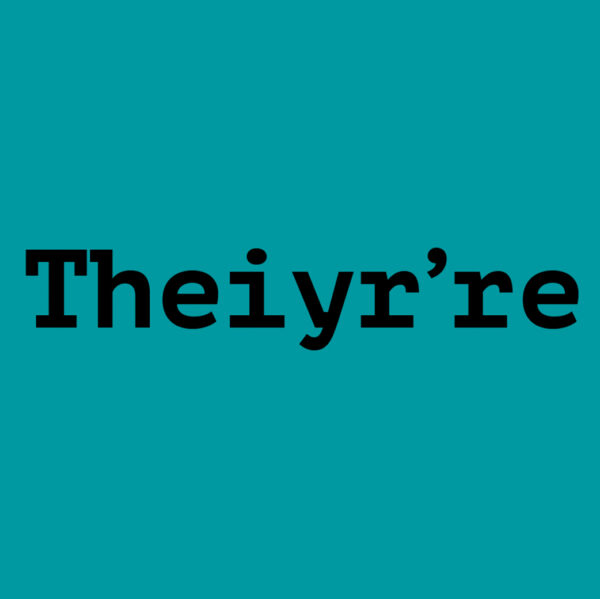 Theiyr’re