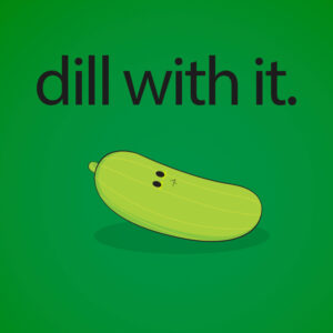 dill with it