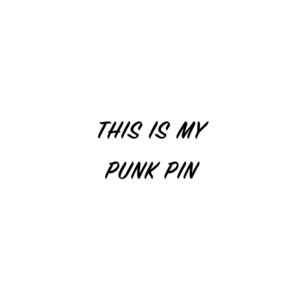 This is my punk rock pin / magnet / coaster / bottle opener