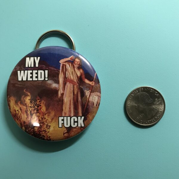 My Weed Fuck Keychain Bottle Opener - Image 4