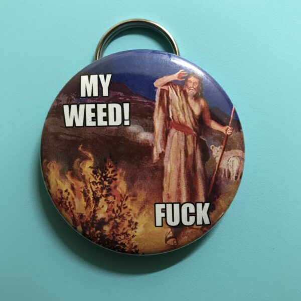 My Weed Fuck Keychain Bottle Opener - Image 2