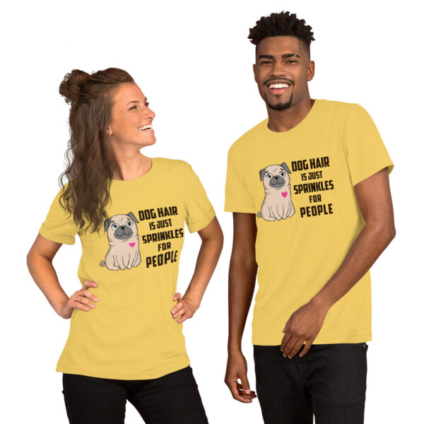 Dog Hair Unisex t-shirt | Is Just Sprinkles Shirt, Dog Lover Shirt, Dog Mom, Dog Shirt, Dog Lover Gift, Funny Dog Shirt, Fur Mama Shirt, Dog Mom - Image 5