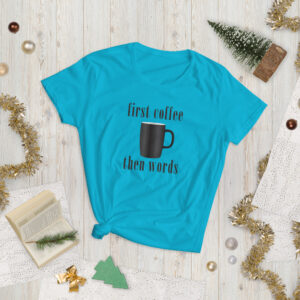 First Coffee Then Words Women's short sleeve t-shirt - Coffee Gifts - Coffee Lover