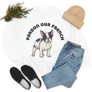 Pardon our French Sweatshirt