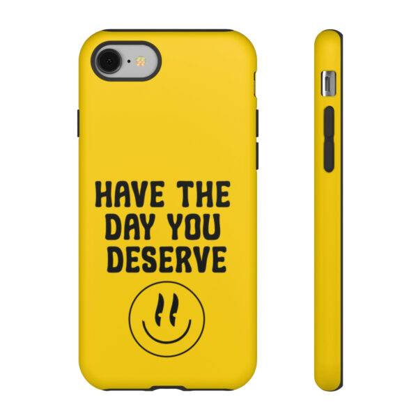 Have the Day You Deserve Tough Cases | Phone Case Funny karma | Snarky - Image 92