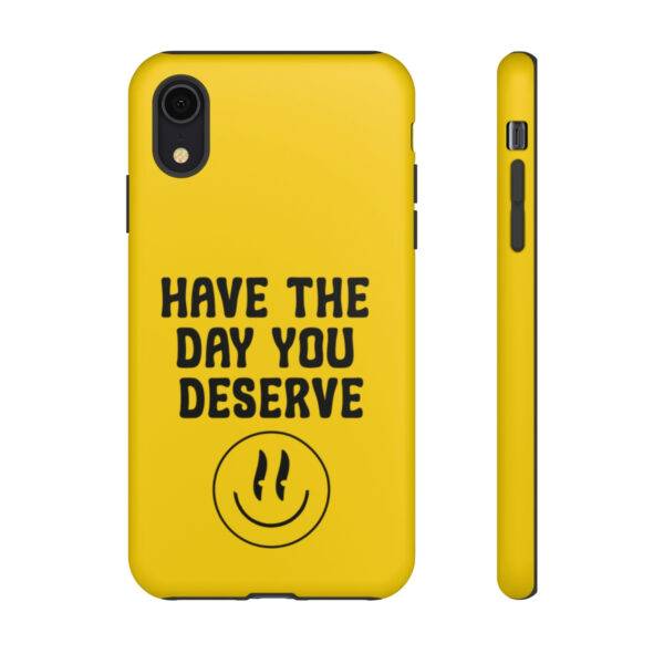 Have the Day You Deserve Tough Cases | Phone Case Funny karma | Snarky - Image 82