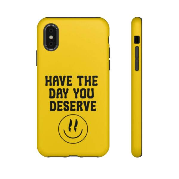 Have the Day You Deserve Tough Cases | Phone Case Funny karma | Snarky - Image 90