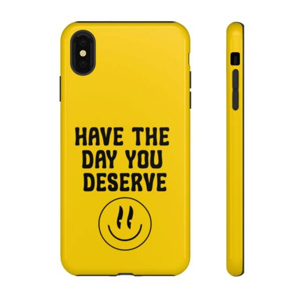 Have the Day You Deserve Tough Cases | Phone Case Funny karma | Snarky - Image 87
