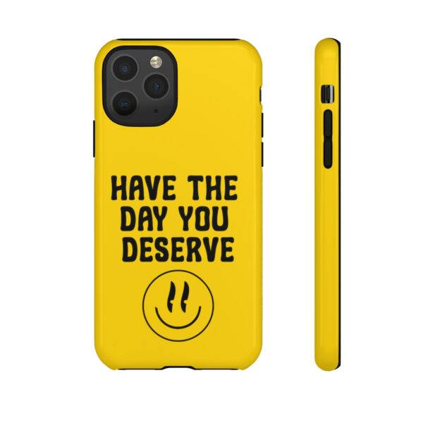 Have the Day You Deserve Tough Cases | Phone Case Funny karma | Snarky - Image 37