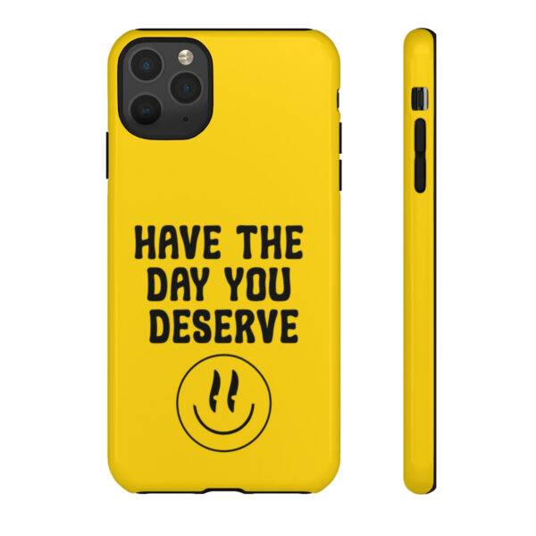 Have the Day You Deserve Tough Cases | Phone Case Funny karma | Snarky - Image 39