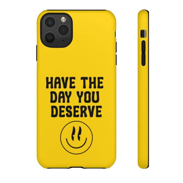 Have the Day You Deserve Tough Cases | Phone Case Funny karma | Snarky - Image 40