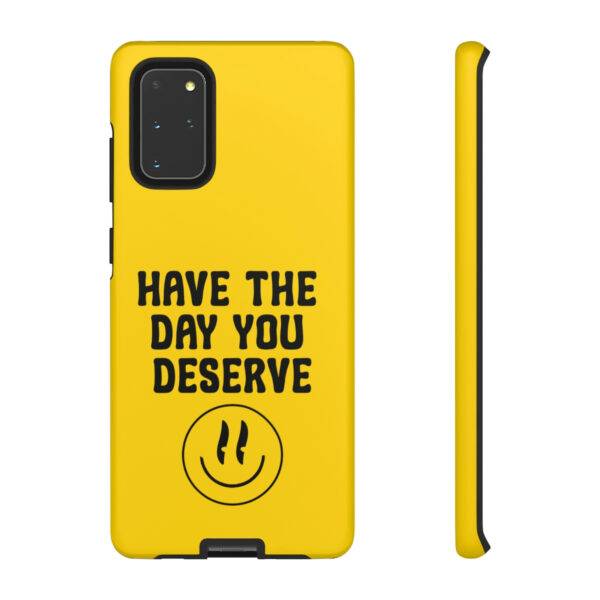 Have the Day You Deserve Tough Cases | Phone Case Funny karma | Snarky - Image 72
