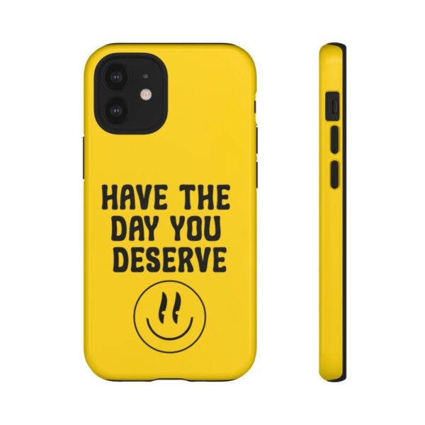 Have the Day You Deserve Tough Cases | Phone Case Funny karma | Snarky - Image 29