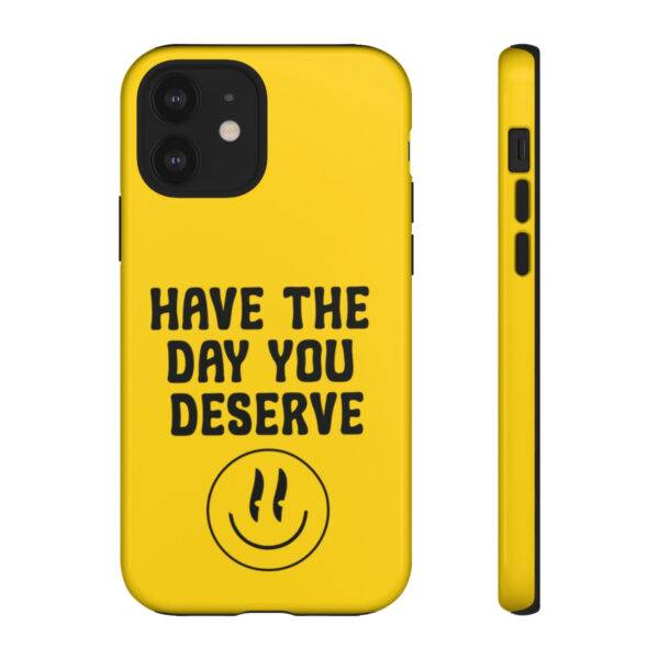 Have the Day You Deserve Tough Cases | Phone Case Funny karma | Snarky - Image 27