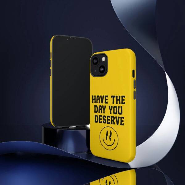 Have the Day You Deserve Tough Cases | Phone Case Funny karma | Snarky - Image 102