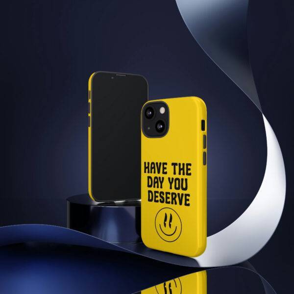 Have the Day You Deserve Tough Cases | Phone Case Funny karma | Snarky - Image 104
