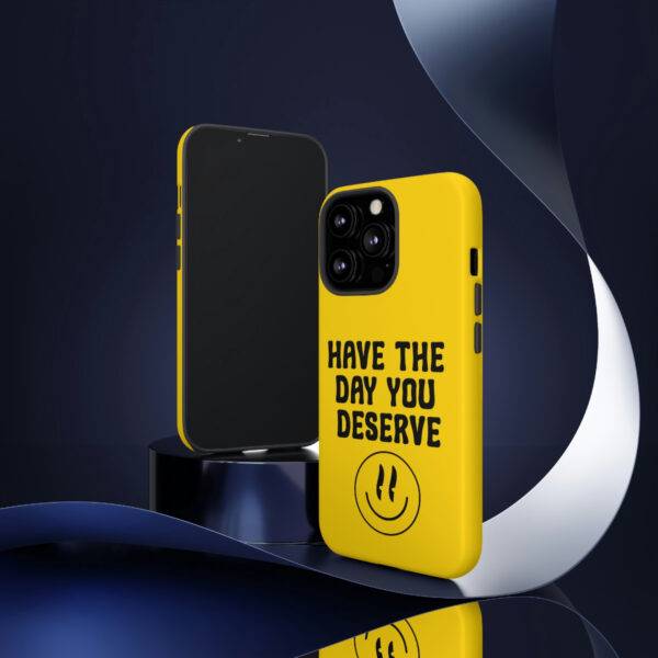 Have the Day You Deserve Tough Cases | Phone Case Funny karma | Snarky - Image 22