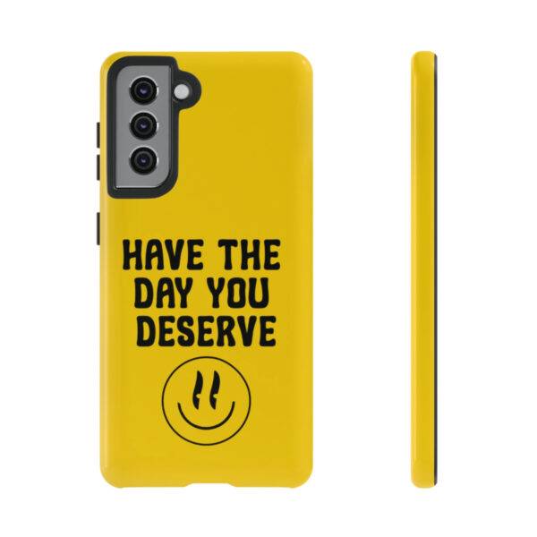 Have the Day You Deserve Tough Cases | Phone Case Funny karma | Snarky - Image 53