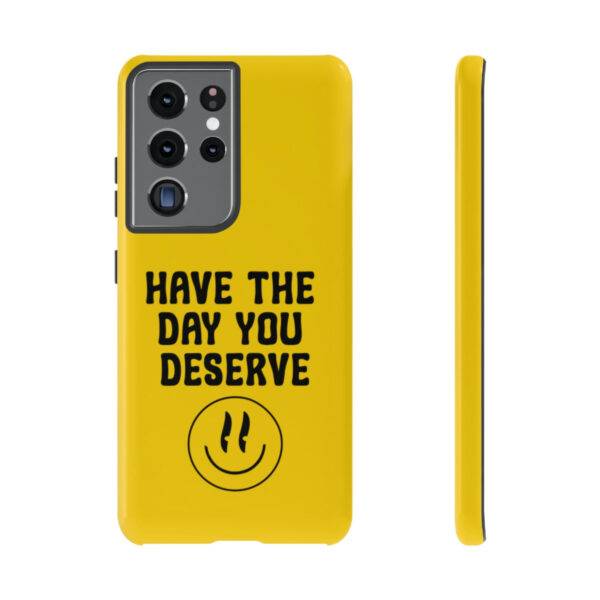 Have the Day You Deserve Tough Cases | Phone Case Funny karma | Snarky - Image 61