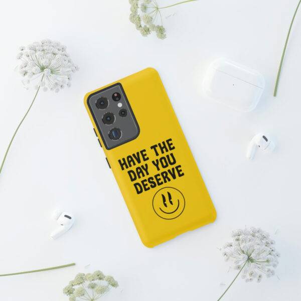 Have the Day You Deserve Tough Cases | Phone Case Funny karma | Snarky - Image 64
