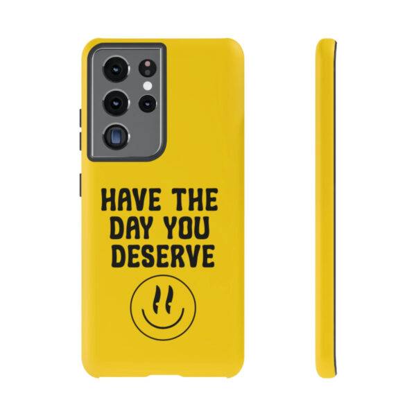Have the Day You Deserve Tough Cases | Phone Case Funny karma | Snarky - Image 63