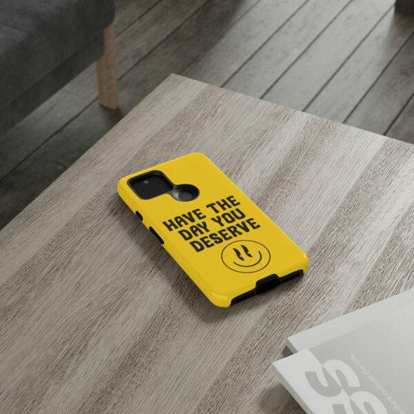 Have the Day You Deserve Tough Cases | Phone Case Funny karma | Snarky - Image 76