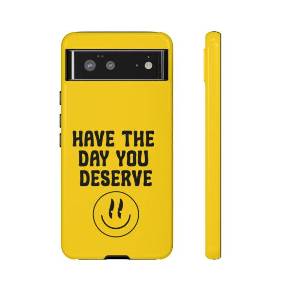 Have the Day You Deserve Tough Cases | Phone Case Funny karma | Snarky - Image 65