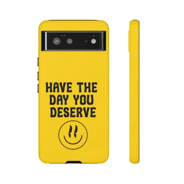 Have the Day You Deserve Tough Cases | Phone Case Funny karma | Snarky - Image 67