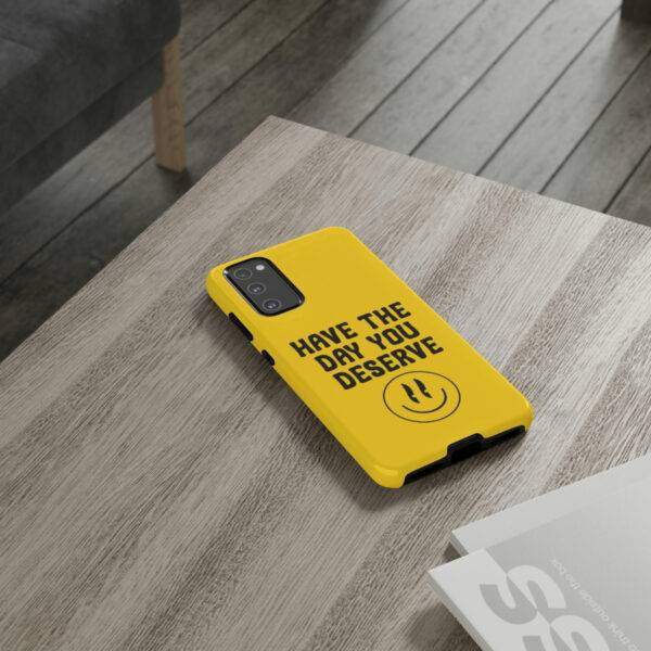 Have the Day You Deserve Tough Cases | Phone Case Funny karma | Snarky - Image 84