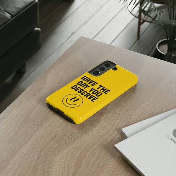 Have the Day You Deserve Tough Cases | Phone Case Funny karma | Snarky - Image 42