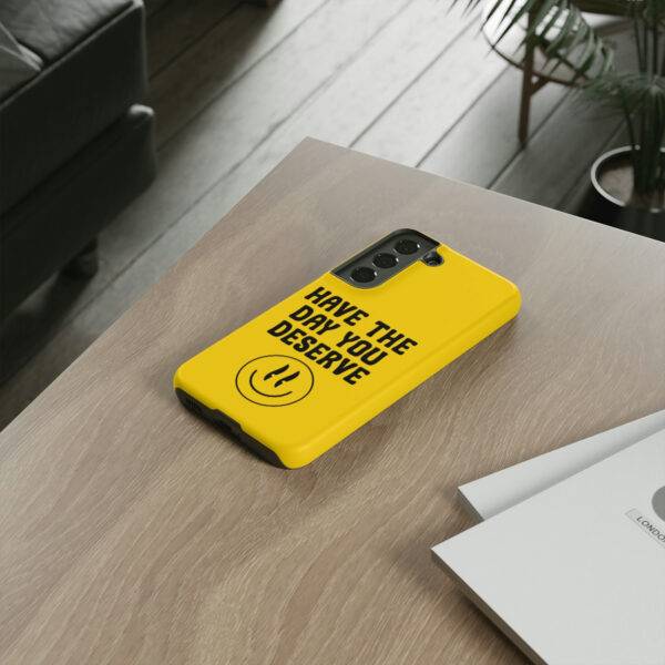 Have the Day You Deserve Tough Cases | Phone Case Funny karma | Snarky - Image 44