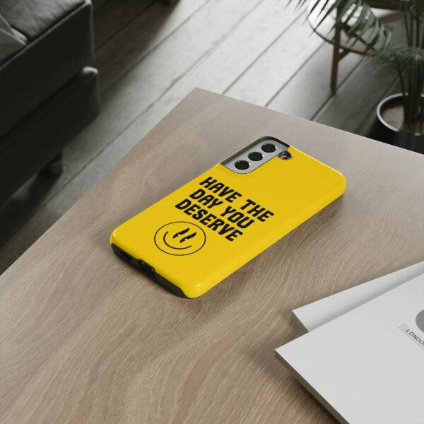 Have the Day You Deserve Tough Cases | Phone Case Funny karma | Snarky - Image 46