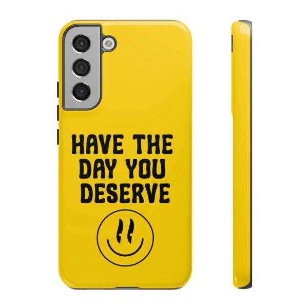Have the Day You Deserve Tough Cases | Phone Case Funny karma | Snarky - Image 45