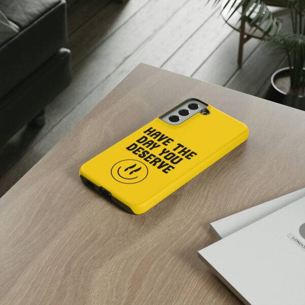 Have the Day You Deserve Tough Cases | Phone Case Funny karma | Snarky - Image 48