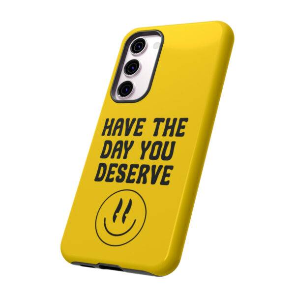 Have the Day You Deserve Tough Cases | Phone Case Funny karma | Snarky - Image 6