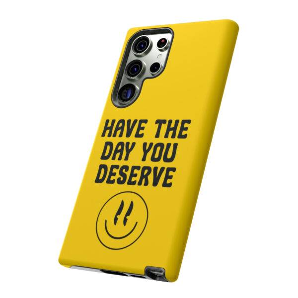 Have the Day You Deserve Tough Cases | Phone Case Funny karma | Snarky - Image 12