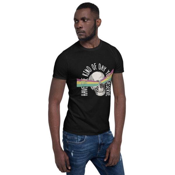 Have The Kind of Day You Deserve Men's T-Shirt - Image 3