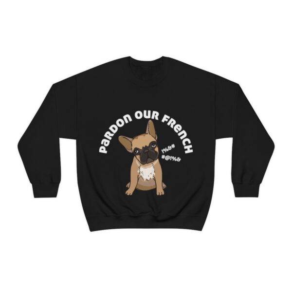 Pardon our French Sweatshirt